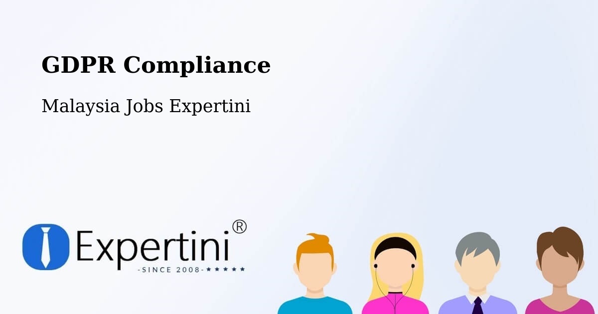 GDPR Compliance - Malaysia Jobs Expertini