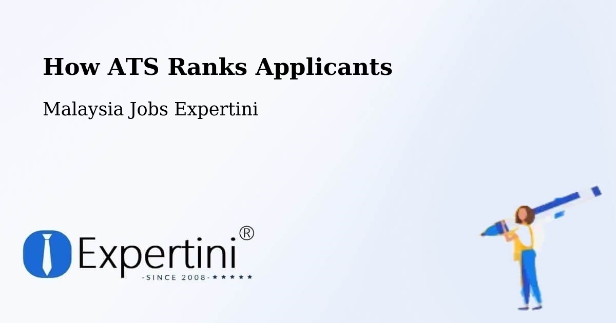 How ATS Ranks Applicants - Malaysia Jobs Expertini